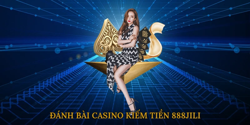 Đánh Bài Casino Kiếm Tiền