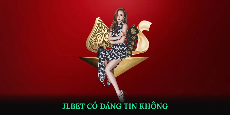 JLBET có đáng tin không