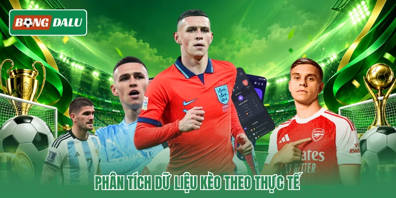 Phân tích dữ liệu kèo theo thực tế