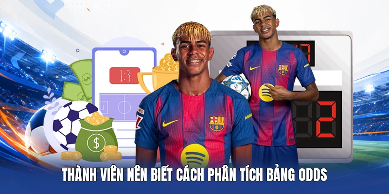 Thành viên nên biết cách phân tích bảng Odds