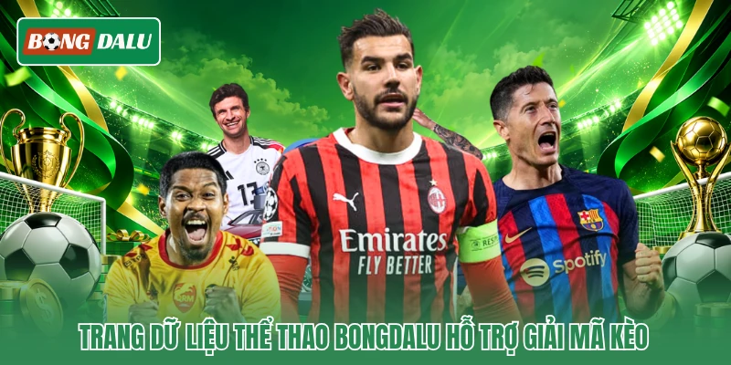 Trang dữ liệu thể thao Bongdalu hỗ trợ giải mã kèo